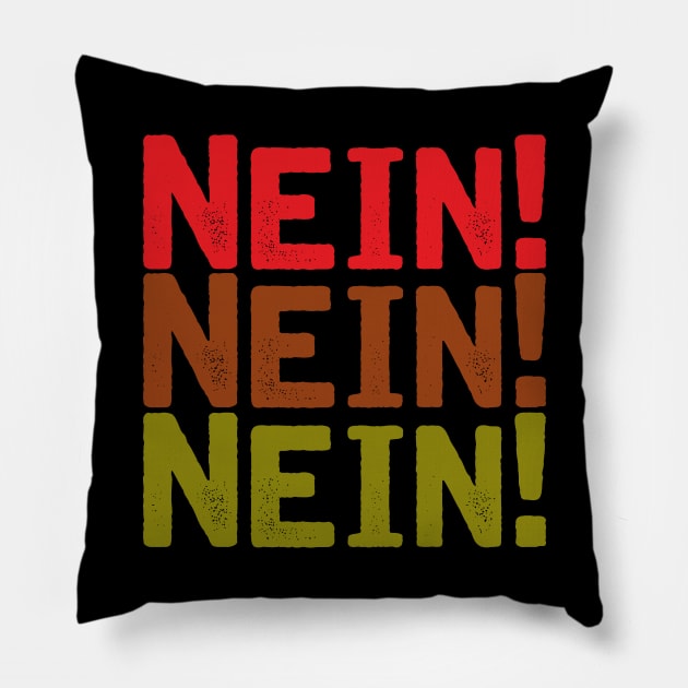 Nein Nein Nein! Pillow by Illustratorator