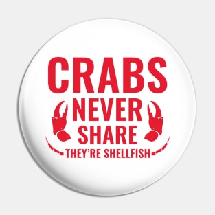 Crabs Never Share Pin