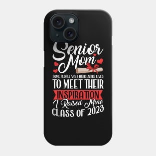 Senior Mom. Senior 2023. Class of 2023 Graduate. Phone Case