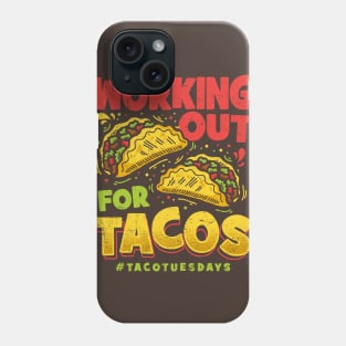 Working Out For Tacos Phone Case