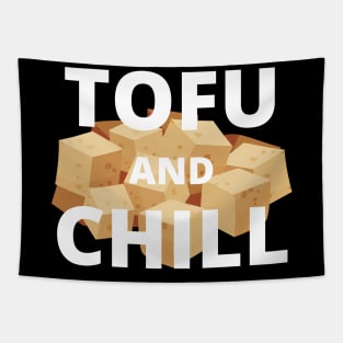 Funny Vegan Tofu And Chill Tapestry