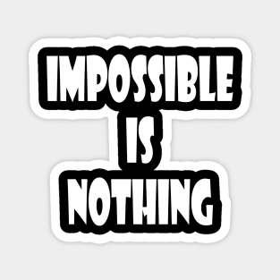 impossible is nothing Magnet