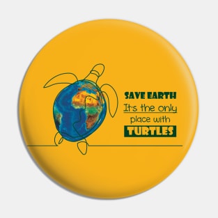 Save Earth, for the sake of TURTLES! Pin