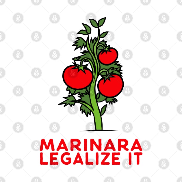 Marinara Legalize It by Sleazoid