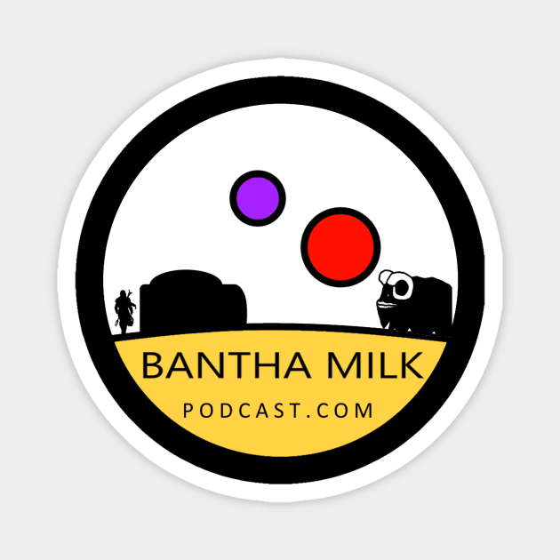 Bantha Milk Fans Magnet by Bantha Milk Podcast