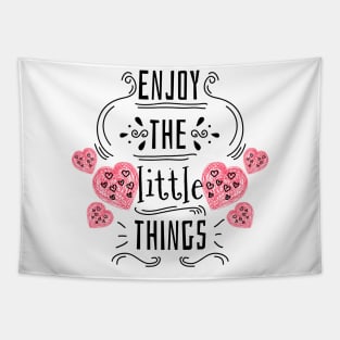 Enjoy the little things Tapestry