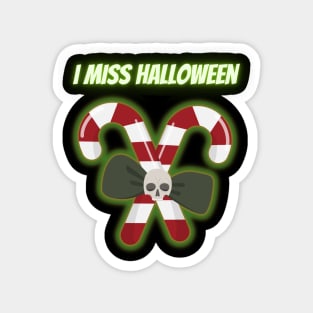 I Miss Halloween Magnet