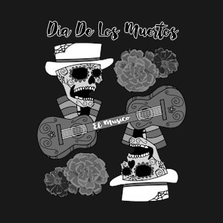 "El Musico" Dia DE Los Muertos T-Shirt