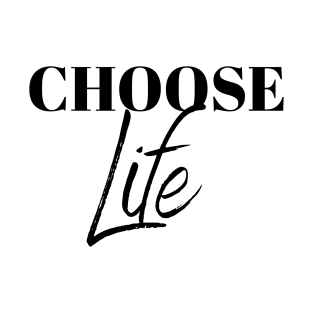 Choose Life White Graphic T-Shirt T-Shirt