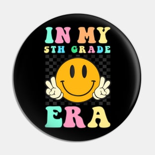 Teacher In My 5Th Grade Era Back To School First Day Pin