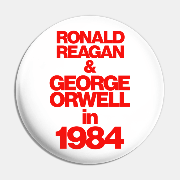 Ronald Reagan & George Orwell in 1984 Pin by darklordpug