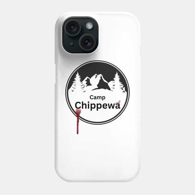 Camp Chippewa Phone Case by Life Happens Tee Shop