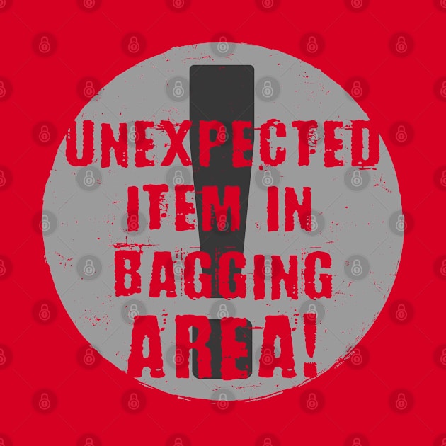 Unexpected Item In Bagging Area (Grey) by Roufxis