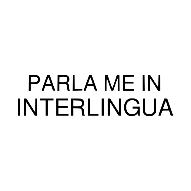 Talk To Me In Interlingua by dikleyt
