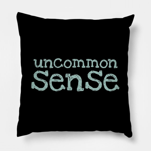 Uncommon Sense - 4 Pillow by NeverDrewBefore