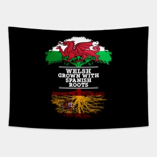 Welsh Grown With Spaniard Roots - Gift for Spaniard With Roots From Spain Tapestry