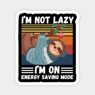 I’m not lazy I’m on energy saving mode Magnet
