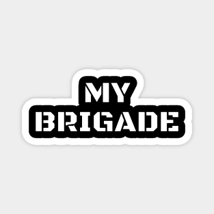 My Brigade Magnet