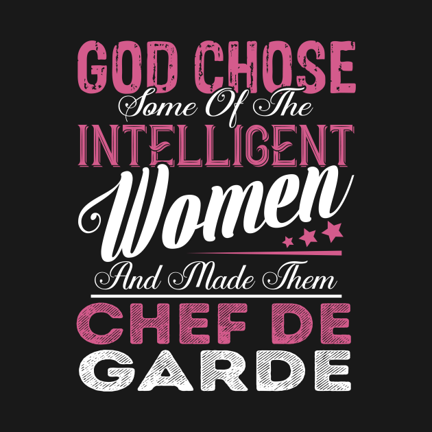 Download God Chose Some of the Intelligent Women and Made Them Chef ...