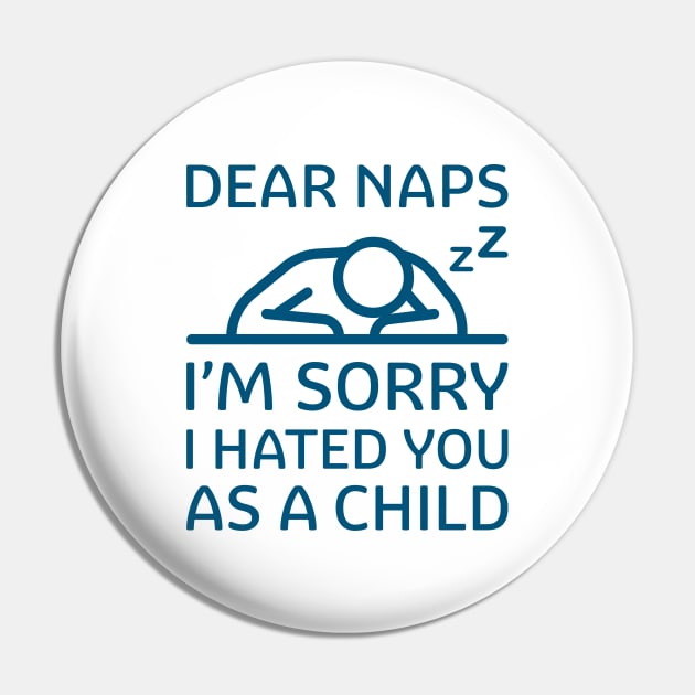 Dear Naps Pin by LuckyFoxDesigns