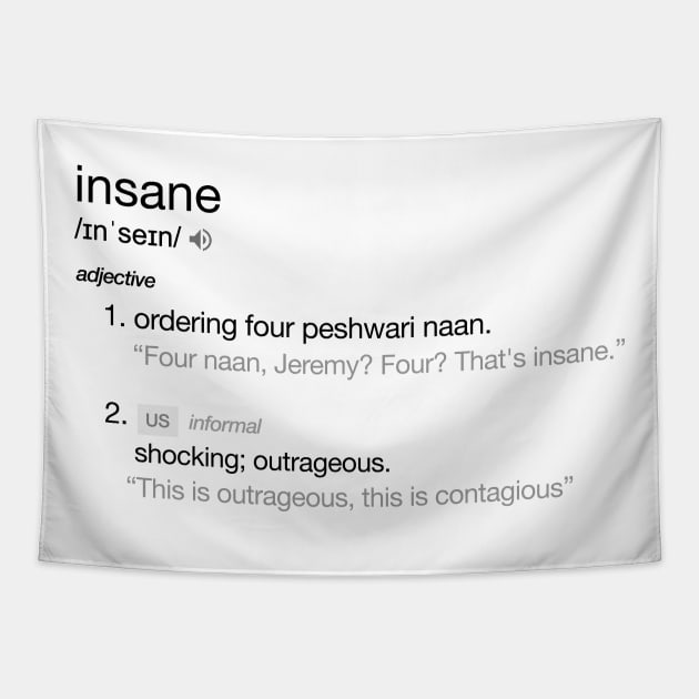 "Four naan, Jeremy? Four? That's insane." Insane Peep Show Dictionary Tribute Tapestry by DankFutura