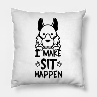 I Make Sit Happen German Shepherd - Dog Love Black Pillow