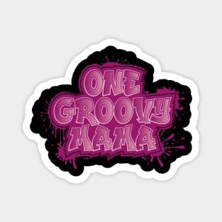 One groovy mama | Mother's Day Gift Ideas Magnet