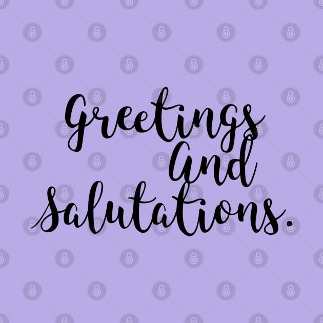 Greetings and Salutations by Penny Lane Designs Co.