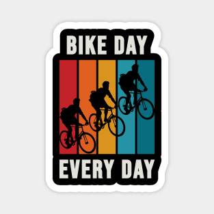 Bike Day Everyday Magnet