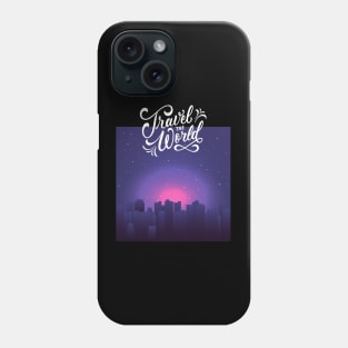 Travel the World Wanderlust love Explore the world holidays vacation night Phone Case