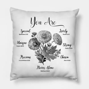 you are special unique precious lovely strong chosen never alone Pillow