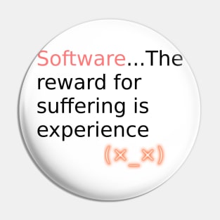 Software reward for suffering v1 Pin