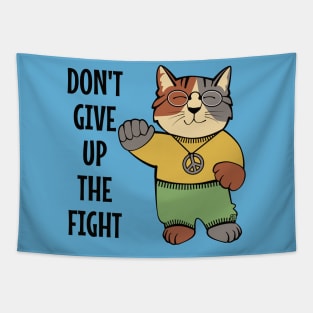 Don't Give Up the Fight Tapestry