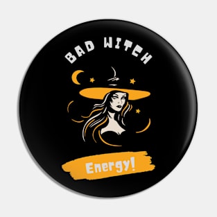 Bad witch energy Pin