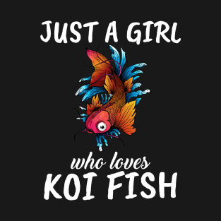 Just A Girl Who Loves Koi Fish T-Shirt