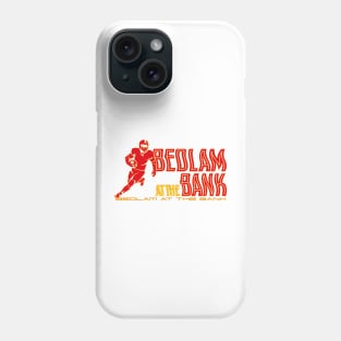 BEDLAM AT THE BANK Phone Case