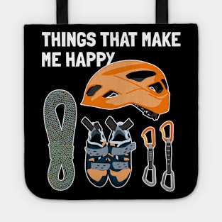 Things That Make Me Happy Sport Free Alpine Climber Climbing Tote