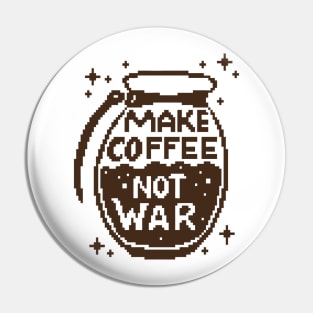 Make Coffee, not War Pin