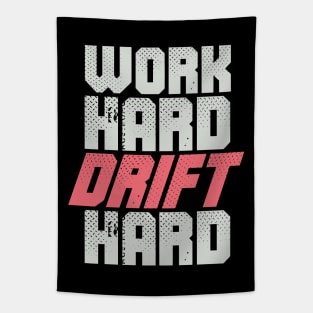 Drifting Racer Pilot - Work Hard Drift Hard Tapestry