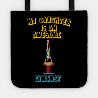 My Daughter Is An Awesome Gymnast Tote