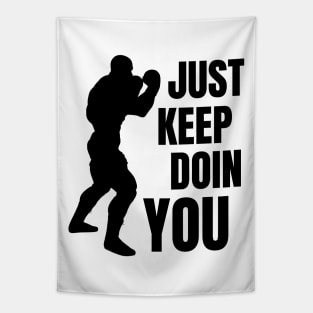 Just Keep Doin You - Boxer Silhouette Black Text Tapestry