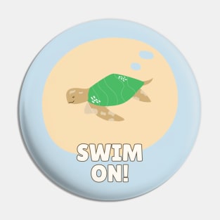 Swim On Cute Funny Turtle Pin