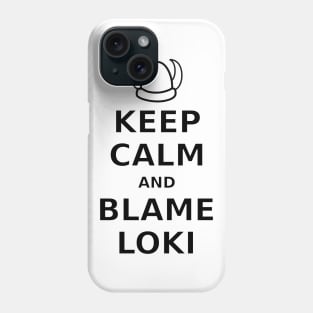 Keep Calm Blame Loki Phone Case