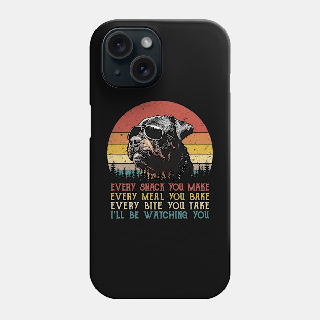 Vintage Every Snack You Make Every Meal You Bake Rottweiler Phone Case by SportsSeason