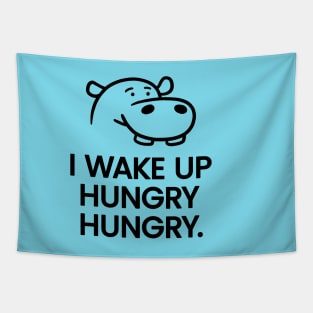 I Wake Up Hungry Hungry Tapestry