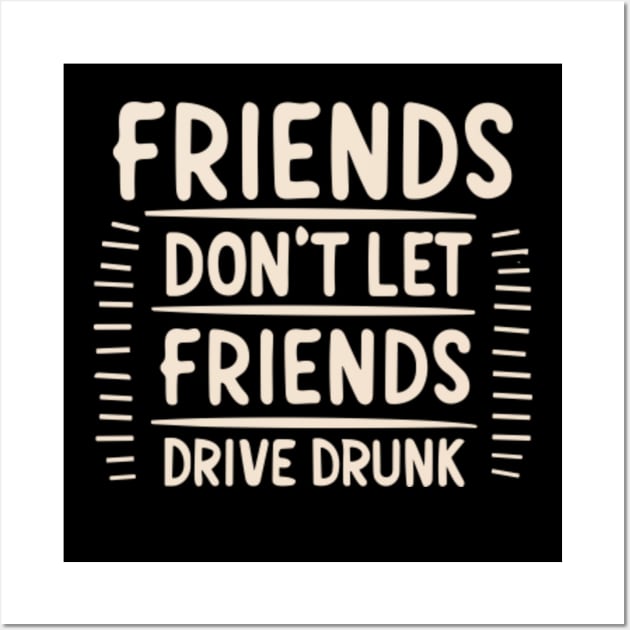 Origin of 'Friends Don't Let Friends Drive Drunk