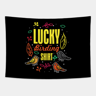 Lucky Birding Shirt Tapestry