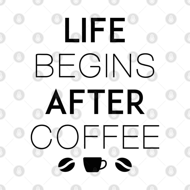 Life Begins After Coffee by CreativeJourney