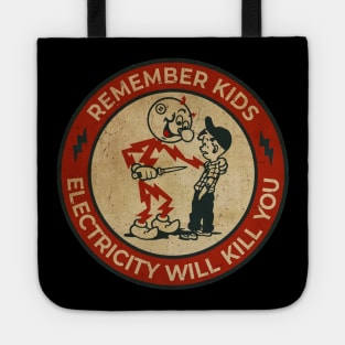 Electricity Will Kill You Kids Tote