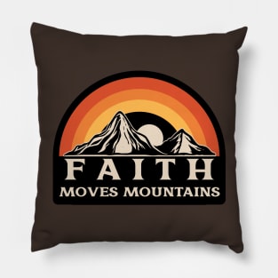 Faith Moves Mountains Pillow